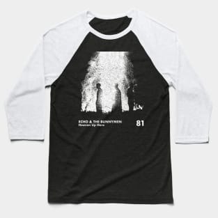 Heaven Up Here / Echo & The Bunnymen / Minimalist Graphic Artwork Design Baseball T-Shirt